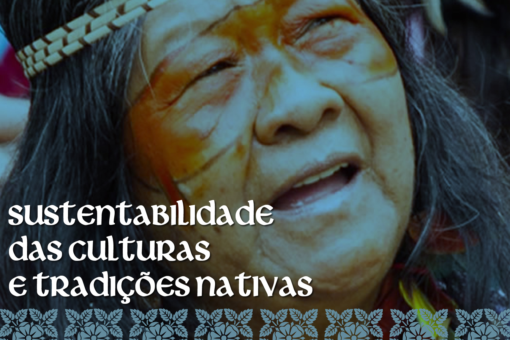 Sustentabilidade das Culturas e Tradições Nativas